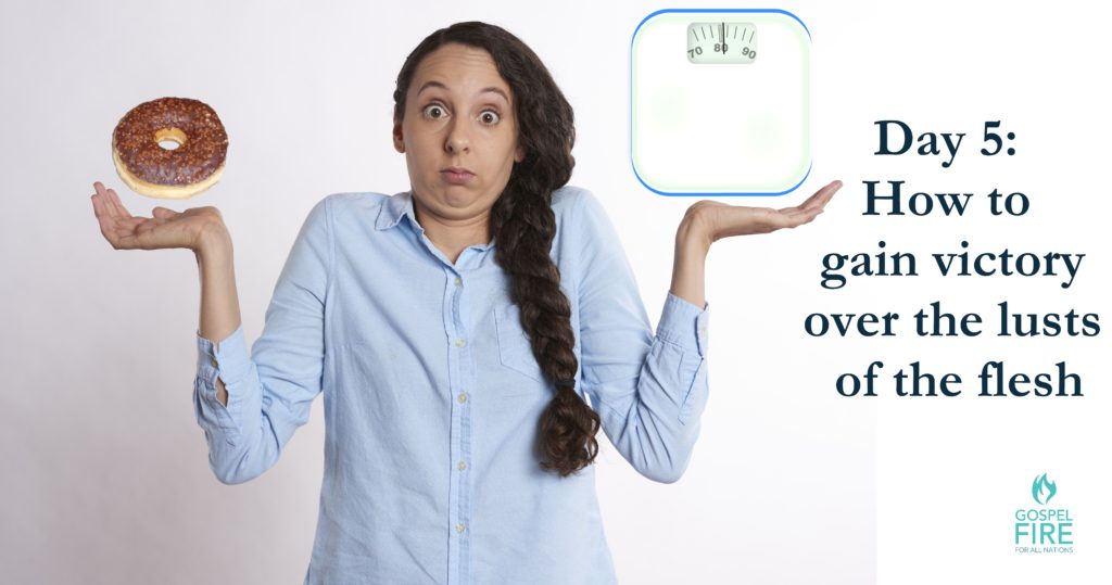 Lusts of the flesh food vs weightloss